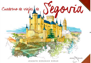 Tapa dura del libro "Cuadernos de viajes de Segovia" de Joaquin González Dorao