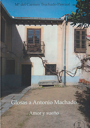 Glosas a Antonio Machado: Amor y sueño