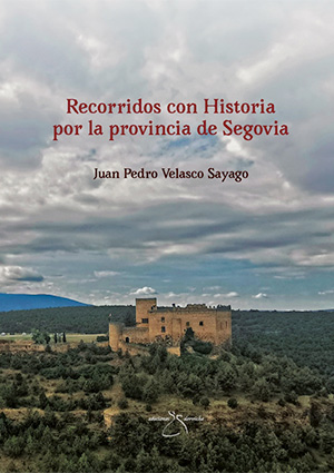 Recorridos con historia por la provincia de Segovia